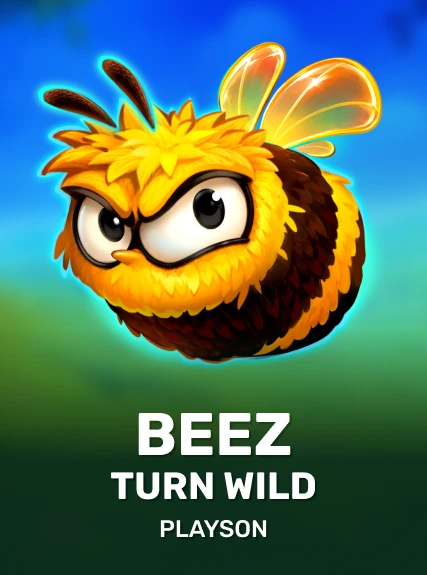 Beez turn Wild